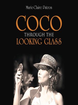 cover image of COCO THROUGH THE LOOKING GLASS